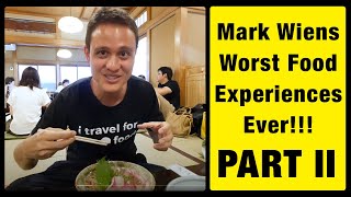 Mark Wiens Worst Food Experiences Ever Part 2 [upl. by Schoof]