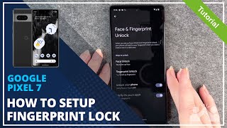 Google Pixel 7  How to set up Fingerprint • 📱 • 👆🏼 • 🔐 • Tutorial [upl. by Mota250]