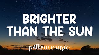 Brighter Than The Sun  Colbie Caillat Lyrics 🎵 [upl. by Asyar]