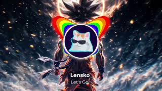 Lensko  Lets Go [upl. by Wie]