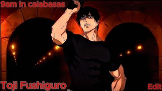 Toji Fushiguro Edit 9am in calabasas [upl. by Fanni]