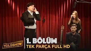 TOLGSHOW 1 Bölüm Tek Parça Full HD  Bipsiz [upl. by Brezin]