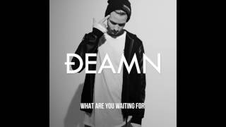 DEAMN  What Are You Waiting For Audio [upl. by Ahsyia]