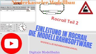 Rocrail Teil 2 Einleitung in Rocrail die Modellbahnsoftware für digitale Modellbahn Anlagen und Züge [upl. by Winfrid]