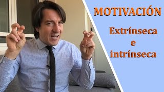 Tipos de motivación Extrínseca e intrínseca [upl. by Ytok]