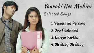 Yaardi Nee Mohini Selected Songs  Dhanush  Nayantara  Yuvan Shankar Raja [upl. by Narod655]