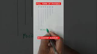 FULL FORM OF PHYSICS  PHYSICS KA MATLAB KYA HOTA HAI  MEANING OF PHYSICS kashyapacademy150M2 [upl. by Zachar]