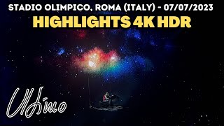 ULTIMO live STADIO OLIMPICO  ROMA ITALY 07072023  HIGHLIGHTS 4K HDR ultimo [upl. by Esened]