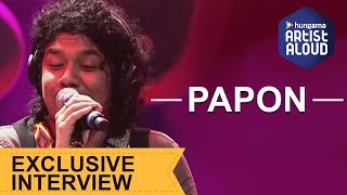 Papon Exclusive Interview With Gunjan Utreja  Artist Aloud [upl. by Imoin]