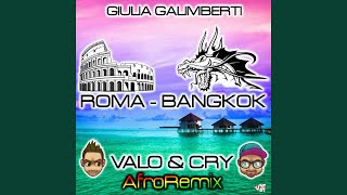 Roma  Bangkok feat Valo Cry AfroRemix [upl. by Christen742]