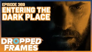 Entering The Dark Place  Dropped Frames Episode 369 [upl. by Ailisec]