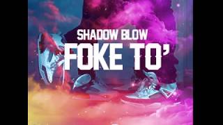 Shadow Blow  Foke To Official Audio [upl. by Eissed]