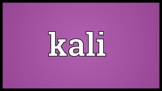 Kali Meaning [upl. by Melisande81]