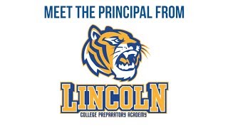 Meet the Principal at Lincoln College Preparatory Academy [upl. by Arac403]