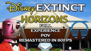 Horizons EPCOT Walt Disney World Full POV Experience Remastered 60FPS [upl. by Artamas315]