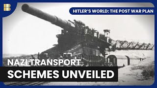 Hitlers Grand Railway Dream  Hitlers World The Post War Plan  S01 EP06  History Documentary [upl. by Winston]