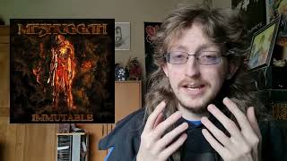 Meshuggah  Immutable Album Review [upl. by Nyvek]