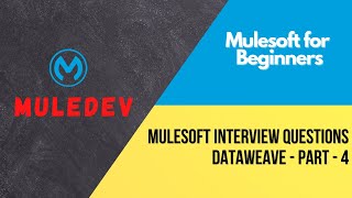 Mulesoft Interview Questions  Dataweave Language Part  4 [upl. by Tiffi]