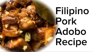 Filipino Pork Adobo Recipe [upl. by Hpesojnhoj]