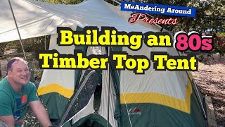 Building a 1980s Timber Top Tent [upl. by Saree839]