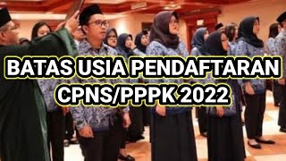 Batas usia pendaftaran CPNSPPPK 2022 [upl. by Flo542]