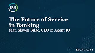 SRM Tech Talks  The Future of Service in Banking [upl. by Gaiser]