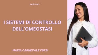 I SISTEMI DI CONTROLLO DELL OMEOSTASI  LEZIONE 3 [upl. by Anomas]