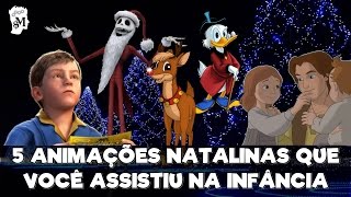 5 ANIMAÇÕES NATALINAS QUE VOCÊ ASSISTIU NA INFÂNCIA [upl. by Endo]