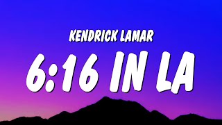 Kendrick Lamar  616 in LA Lyrics Drake Diss [upl. by Nahaj]