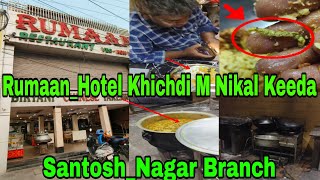 RumaanHotel Khichdi Mein Nikal Keeda SantoshNagar Branch Food Safety Department Saqt Warning [upl. by Buddy]