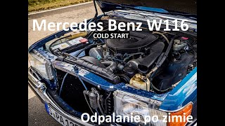 ColdStart Mercedes Benz 350SE W116  jak uruchomić samochód po długim postoju  odpalanie po zimie [upl. by Aihsenal164]