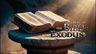 Lets Read The Bible pt 7 The Book of Exodus 35End [upl. by Allin]