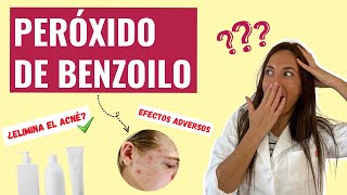 ⚡ PERÓXIDO de BENZOILO ⚡ ¿QUITA el ACNÉ 😲 ¿Cómo COMBINARLO ✅ [upl. by Dralliw105]