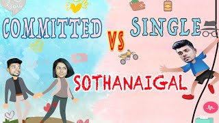 Committed Vs Single Sothanaigal  Micset [upl. by Lotus]