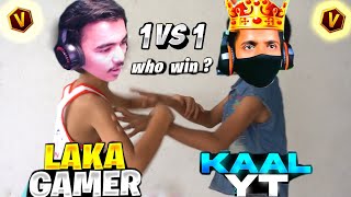 LAKA GAMER VS KAAL YT 👿 FINAL BATTLE ON🔥 [upl. by Aken]