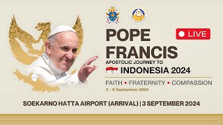 Soekarno Hatta Airport Arrival  Pope Francis Journey to Indonesia [upl. by Swehttam]