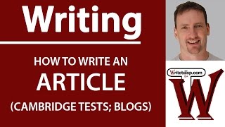 How to write an Article Cambridge First Advanced Blogs [upl. by Linetta32]