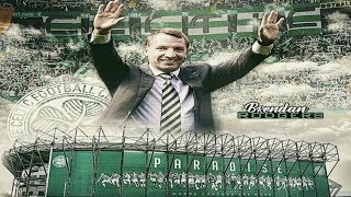 Celtic FC  The Brendan Rodgers Era [upl. by Eda]