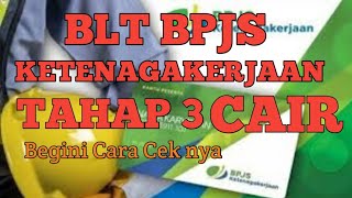 BLT BPJS Ketenagakerjaan Tahap 3 CAIR [upl. by Nahtnoj]