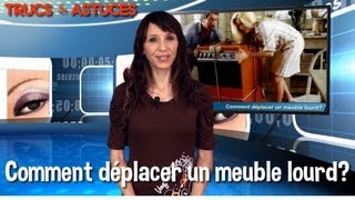 Trucs et astuces  Comment déplacer un meuble lourd [upl. by Ag]