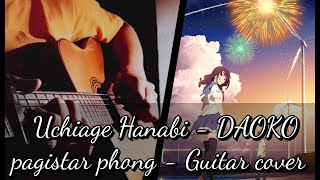 Uchiage Hanabi  DAOKO x 米津玄師  Fingerstyle Guitar Cover [upl. by Kcod868]