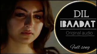 DIL IBAADAT KAR RAHA HAI  emran hashmi full song  ORIGINAL AUDIO  dil ibaadat [upl. by Irual]