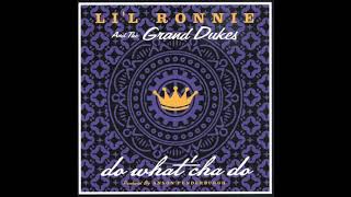 Lil Ronnie And The Grand Dukes  do whatcha do [upl. by Marjory]