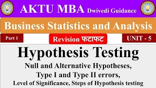 Hypothesis testing Business Statistics and Analytics business statistics and analytics aktu notes [upl. by Ardnasela]