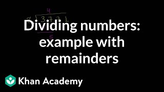 Dividing numbers example with remainders  Multiplication and division  Arithmetic  Khan Academy [upl. by Eicul]