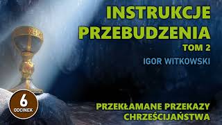 Igor Witkowski  Przekłamane przekazy chrześcijaństwa  odc 6 [upl. by Jecho854]