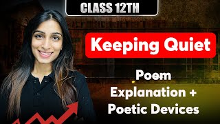 Class 12 English  Keeping Quiet  Poem Explanation  Poetic Devices  By Palak Maam [upl. by Mella]