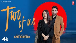 Two Of Us Official Video  Sabi Bhinder  Latest Punjabi Songs 2023  TSeries [upl. by Deryl]