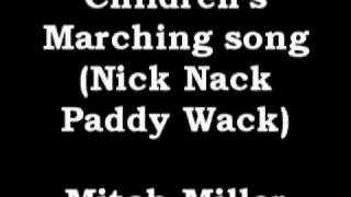 Childrens Marching Song Nick Nack Paddy Wack  Mitch Miller [upl. by Lightman]