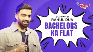 Bachelors Ka Flat  Stand Up Comedy By Rahul Dua [upl. by Katharyn903]